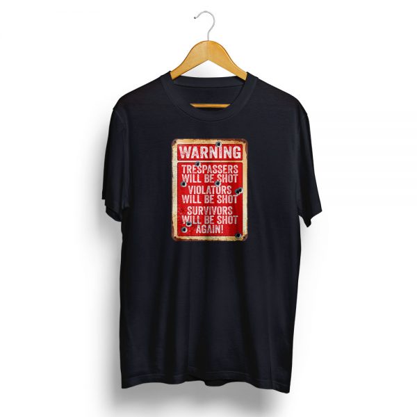 Trespassers will be Shot Sign T-Shirt